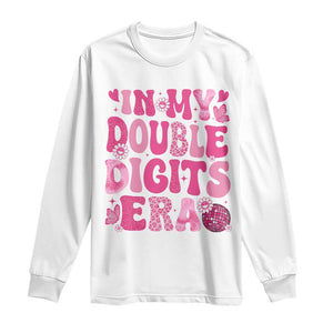 10 Years Old Birthday Girl Long Sleeve Shirt In My Double Digits Era TS10 White Print Your Wear