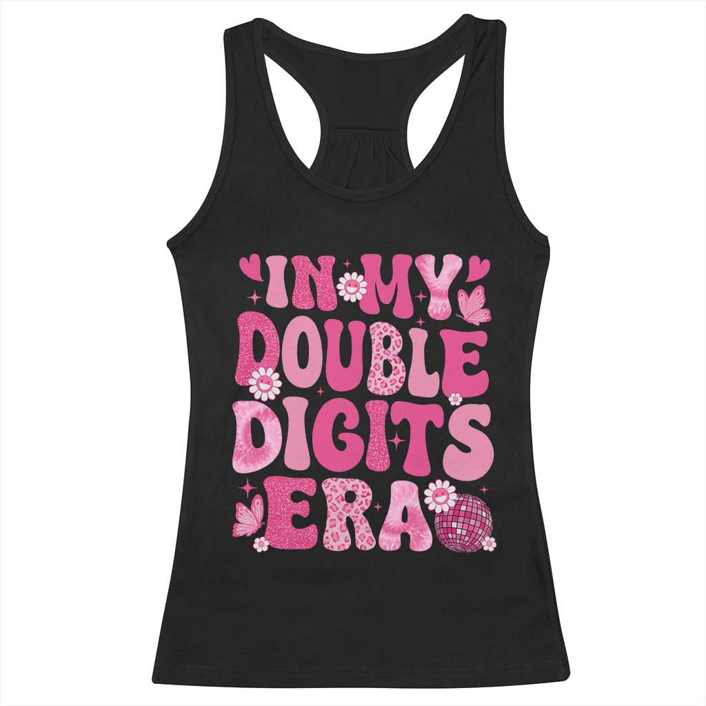 10 Years Old Birthday Girl Racerback Tank Top In My Double Digits Era TS10 Black Print Your Wear