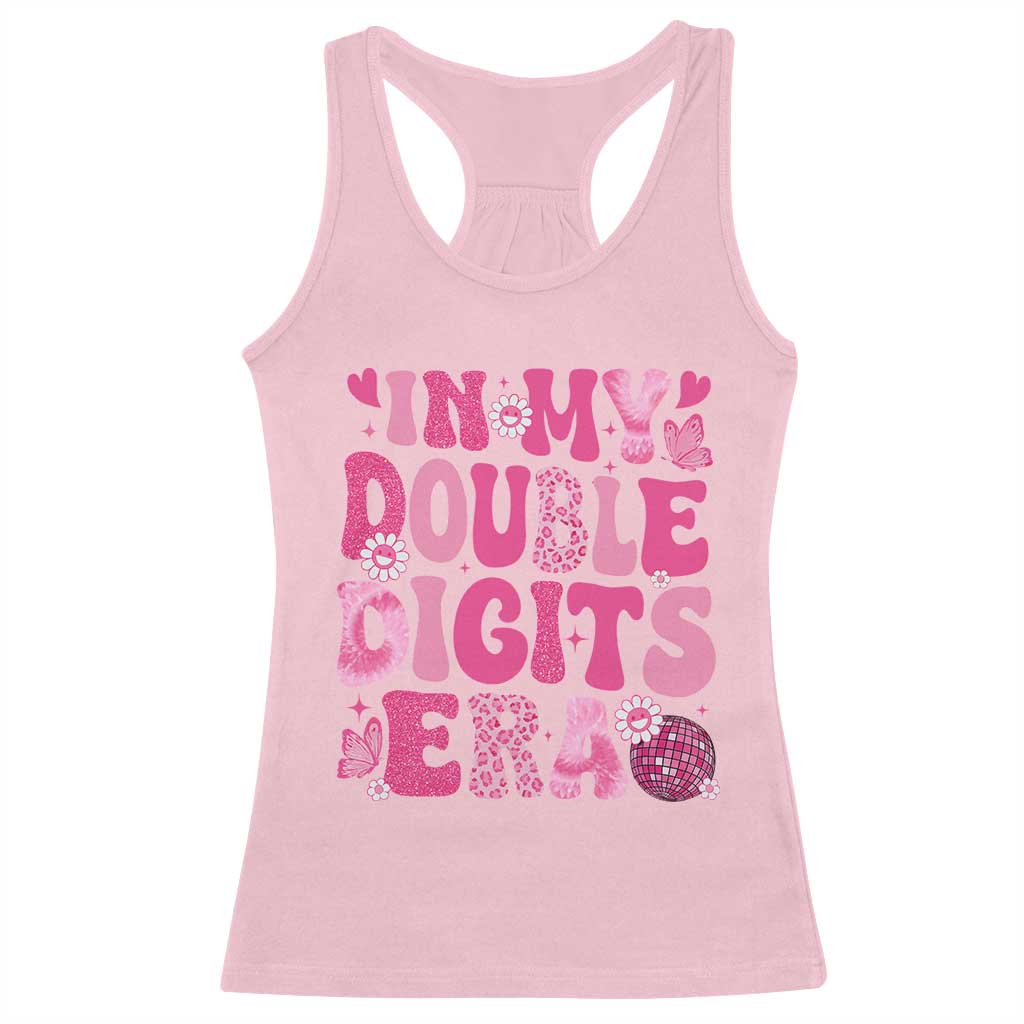 10 Years Old Birthday Girl Racerback Tank Top In My Double Digits Era TS10 Light Pink Print Your Wear