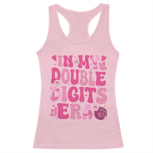 10 Years Old Birthday Girl Racerback Tank Top In My Double Digits Era TS10 Light Pink Print Your Wear