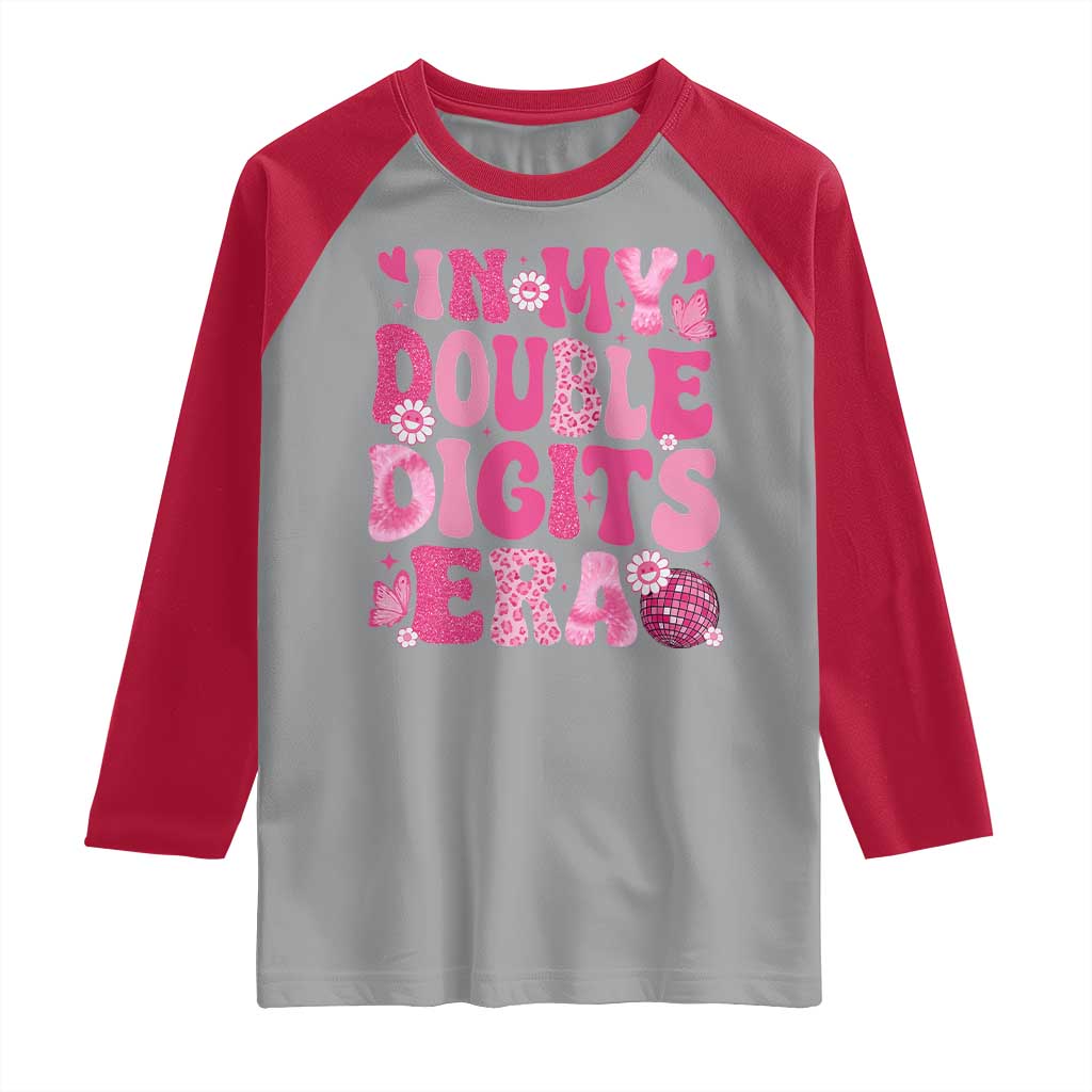 10 Years Old Birthday Girl Raglan Shirt In My Double Digits Era TS10 Sport Gray Red Print Your Wear