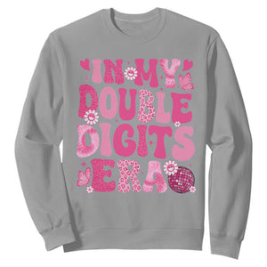 10 Years Old Birthday Girl Sweatshirt In My Double Digits Era TS10 Sport Gray Print Your Wear