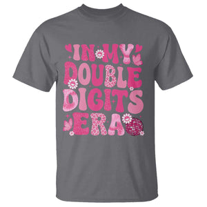10 Years Old Birthday Girl T Shirt In My Double Digits Era TS10 Charcoal Print Your Wear