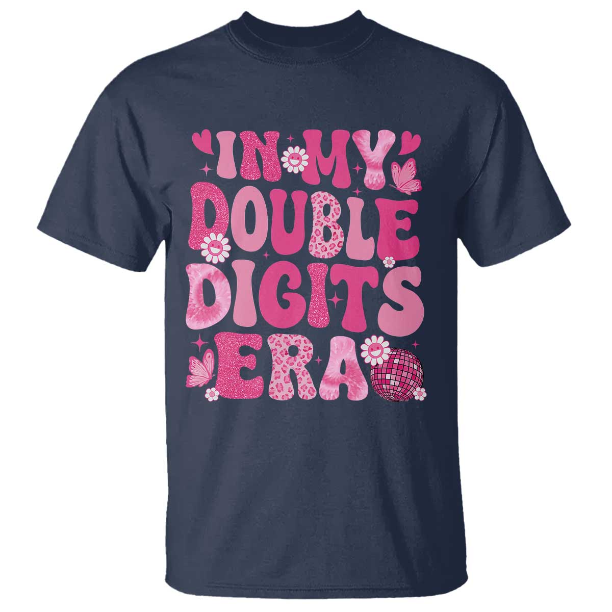 10 Years Old Birthday Girl T Shirt In My Double Digits Era TS10 Navy Print Your Wear