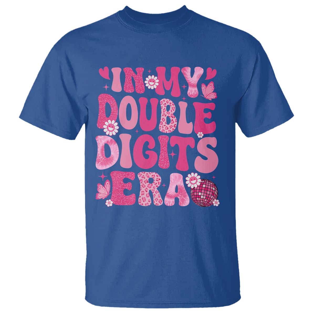 10 Years Old Birthday Girl T Shirt In My Double Digits Era TS10 Royal Blue Print Your Wear