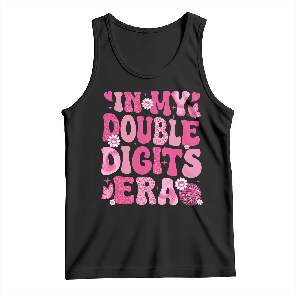 10 Years Old Birthday Girl Tank Top In My Double Digits Era TS10 Black Print Your Wear