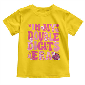 10 Years Old Birthday Girl Toddler T Shirt In My Double Digits Era TS10 Daisy Print Your Wear