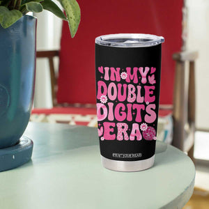 10 Years Old Birthday Girl Tumbler Cup In My Double Digits Era TS10 Print Your Wear