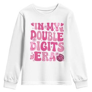 10 Years Old Birthday Girl Youth Sweatshirt In My Double Digits Era TS10 White Print Your Wear