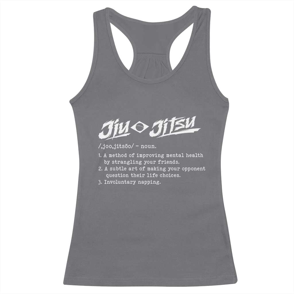 Funny Brazilian Jiu Jitsu Racerback Tank Top Jiujitsu Definition BJJ TS10 Charcoal Print Your Wear