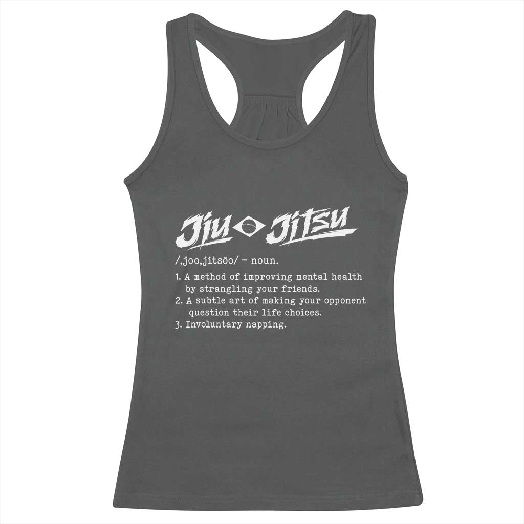 Funny Brazilian Jiu Jitsu Racerback Tank Top Jiujitsu Definition BJJ TS10 Dark Heather Print Your Wear