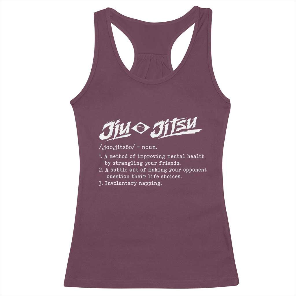 Funny Brazilian Jiu Jitsu Racerback Tank Top Jiujitsu Definition BJJ TS10 Maroon Print Your Wear