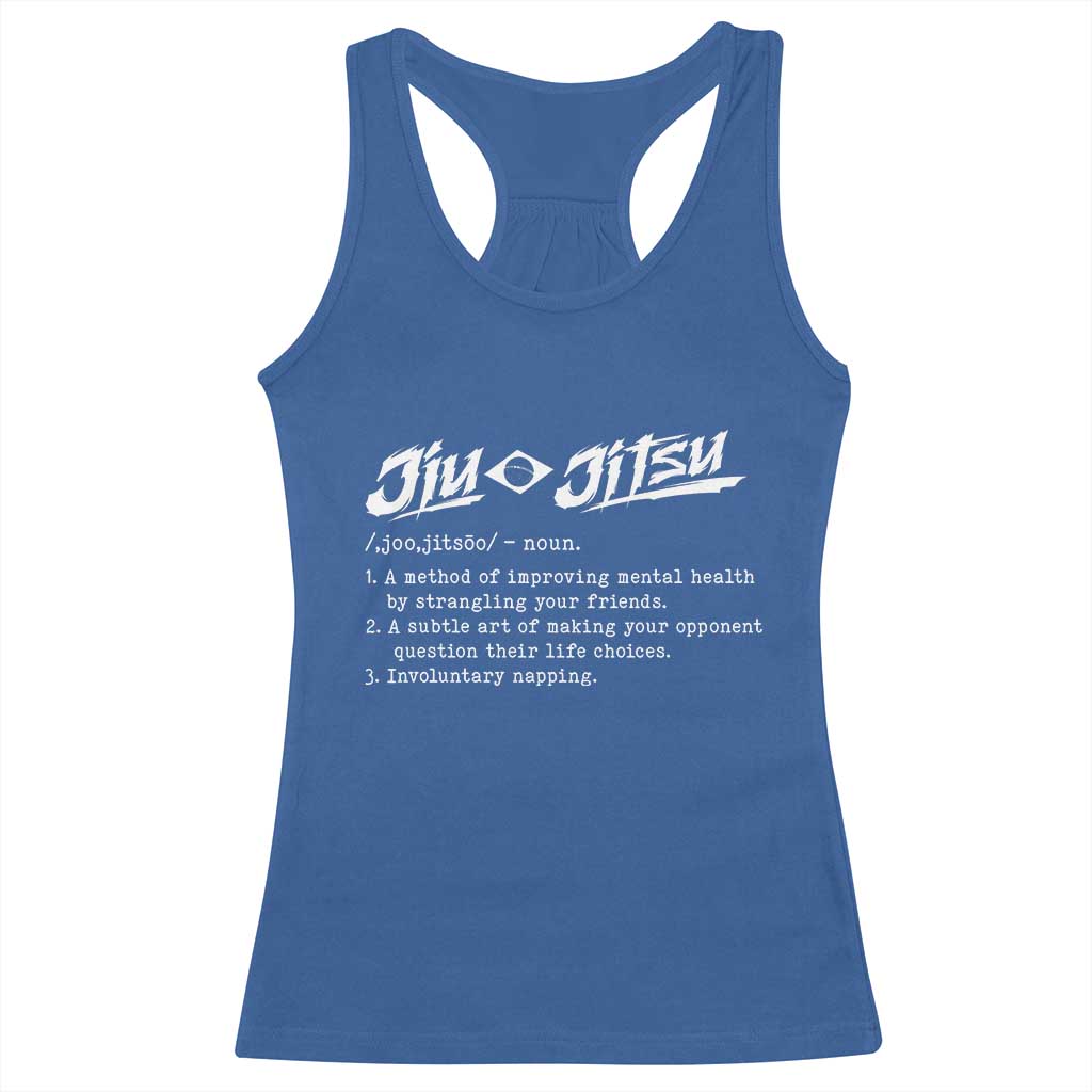 Funny Brazilian Jiu Jitsu Racerback Tank Top Jiujitsu Definition BJJ TS10 Royal Blue Print Your Wear