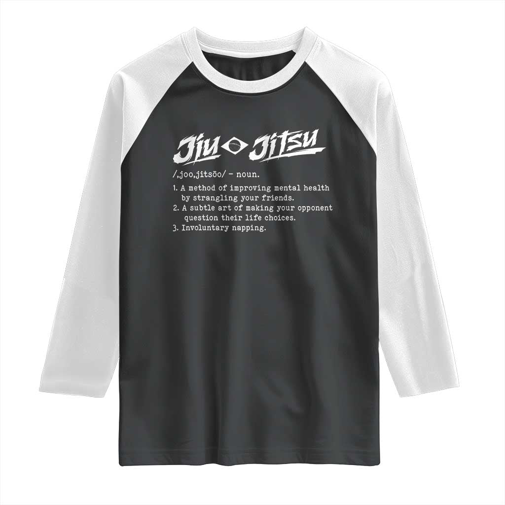 Funny Brazilian Jiu Jitsu Raglan Shirt Jiujitsu Definition BJJ TS10 Black White Print Your Wear