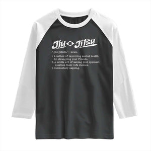Funny Brazilian Jiu Jitsu Raglan Shirt Jiujitsu Definition BJJ TS10 Black White Print Your Wear