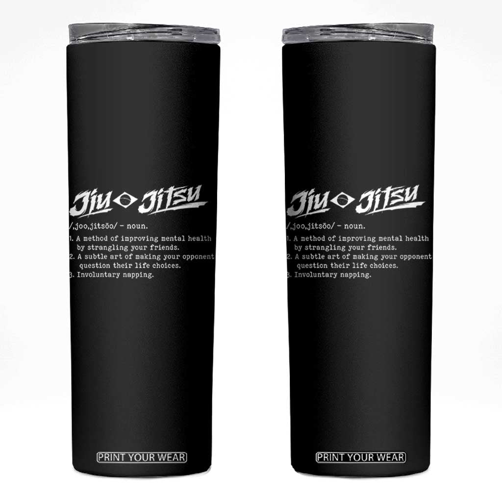 Funny Brazilian Jiu Jitsu Skinny Tumbler Jiujitsu Definition BJJ TS10 Black Print Your Wear