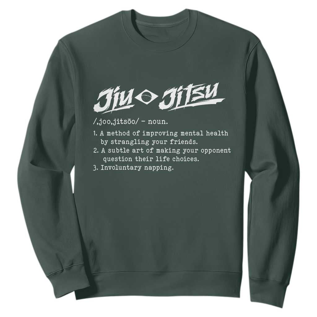 Funny Brazilian Jiu Jitsu Sweatshirt Jiujitsu Definition BJJ TS10 Dark Forest Green Print Your Wear
