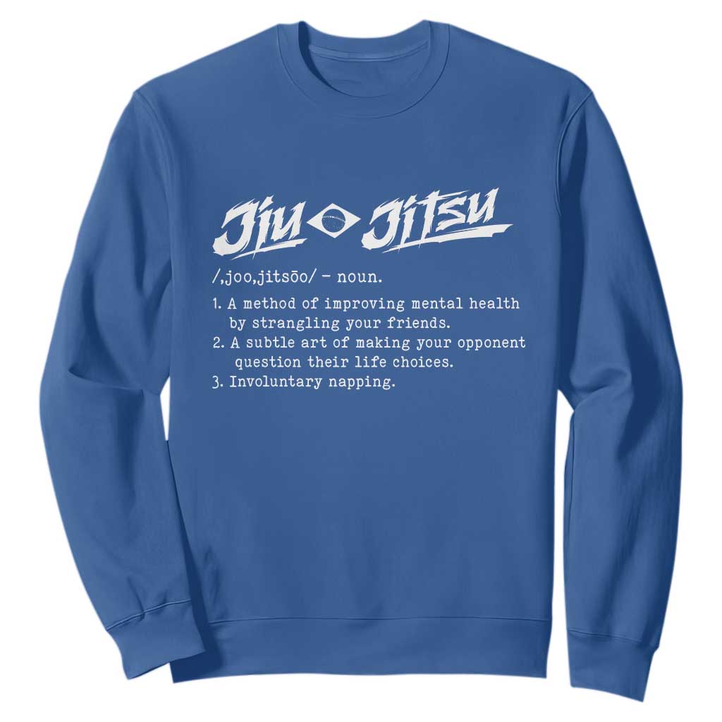 Funny Brazilian Jiu Jitsu Sweatshirt Jiujitsu Definition BJJ TS10 Royal Blue Print Your Wear