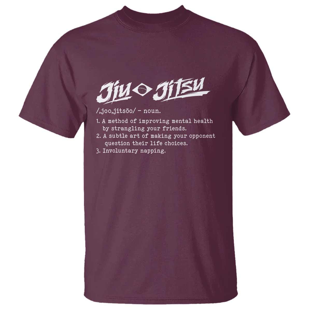 Funny Brazilian Jiu Jitsu T Shirt Jiujitsu Definition BJJ TS10 Maroon Print Your Wear