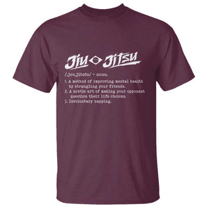 Funny Brazilian Jiu Jitsu T Shirt Jiujitsu Definition BJJ TS10 Maroon Print Your Wear