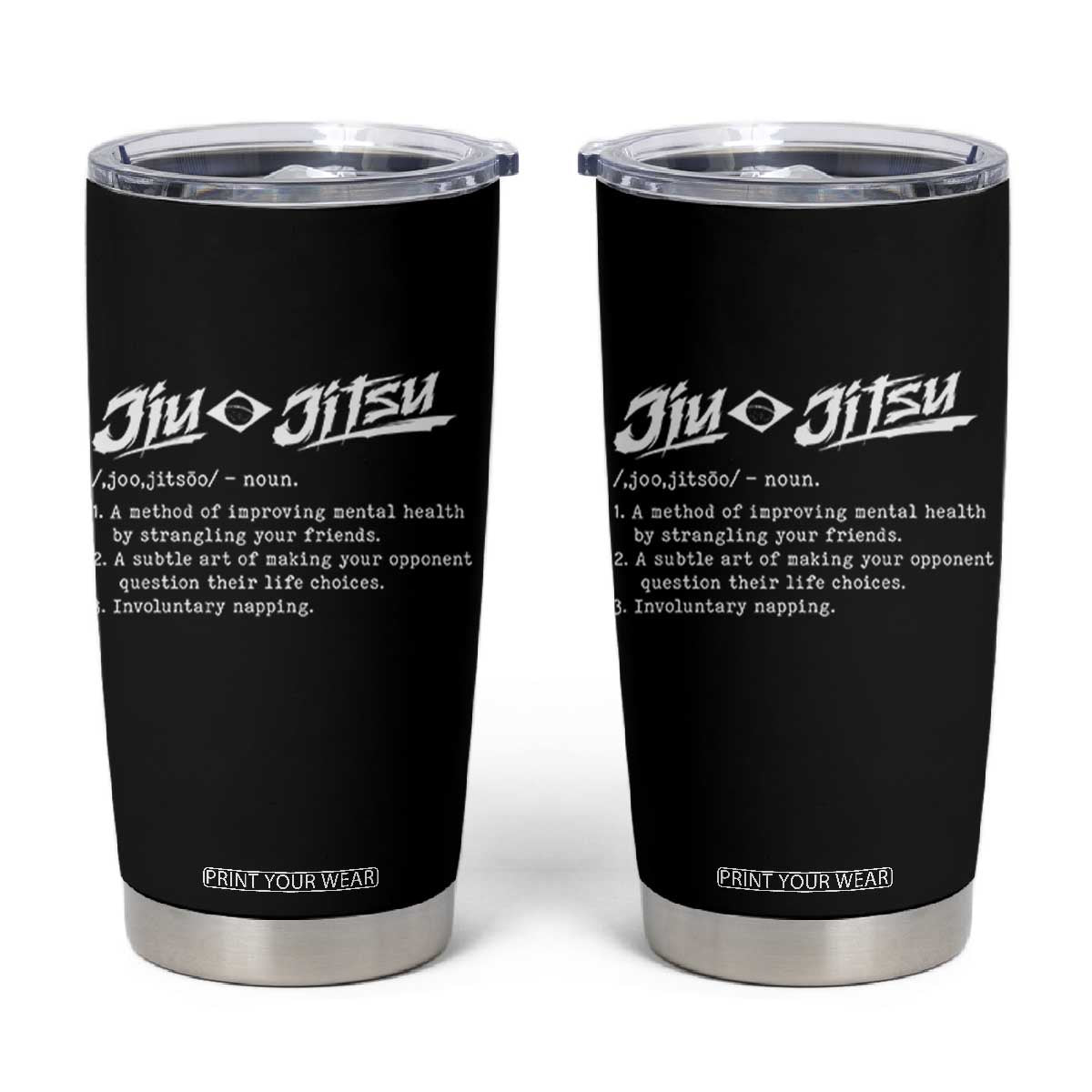 Funny Brazilian Jiu Jitsu Tumbler Cup Jiujitsu Definition BJJ TS10 Black Print Your Wear