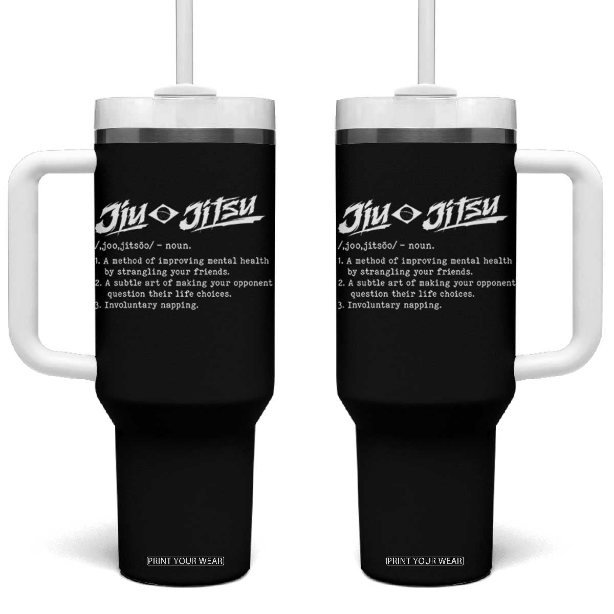 Funny Brazilian Jiu Jitsu Tumbler With Handle Jiujitsu Definition BJJ TS10 One Size: 40 oz Black Print Your Wear