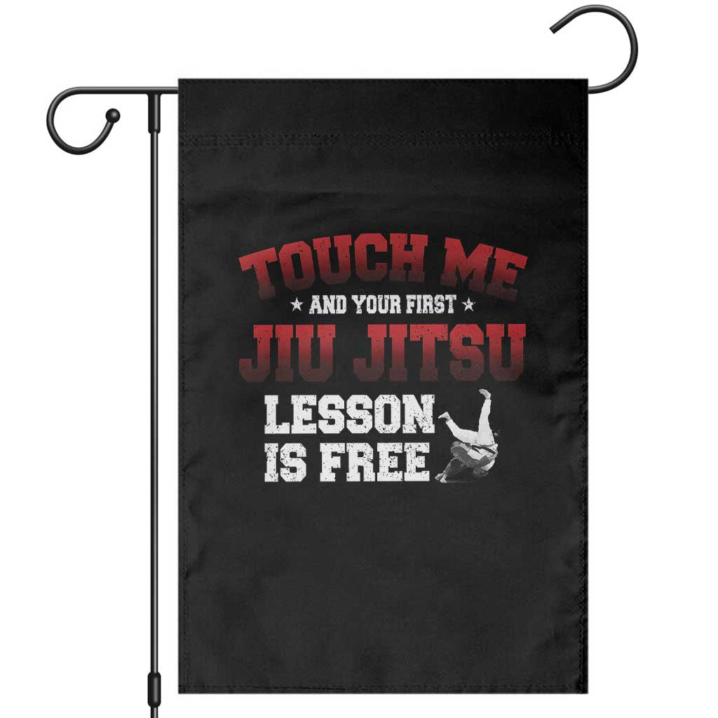 Brazilian BJJ Garden Flag Touch Me First Jiu Jitsu Lesson Is Free TS10 Black Print Your Wear