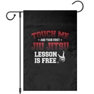 Brazilian BJJ Garden Flag Touch Me First Jiu Jitsu Lesson Is Free TS10 Black Print Your Wear