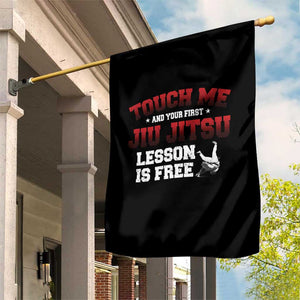 Brazilian BJJ Garden Flag Touch Me First Jiu Jitsu Lesson Is Free TS10 Print Your Wear