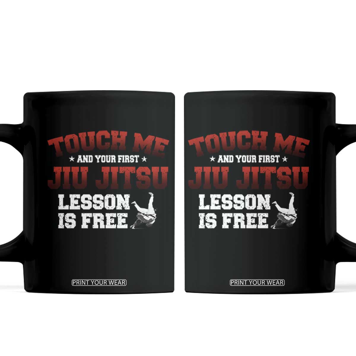 Brazilian BJJ Coffee Mug Touch Me First Jiu Jitsu Lesson Is Free TS10 Black Print Your Wear