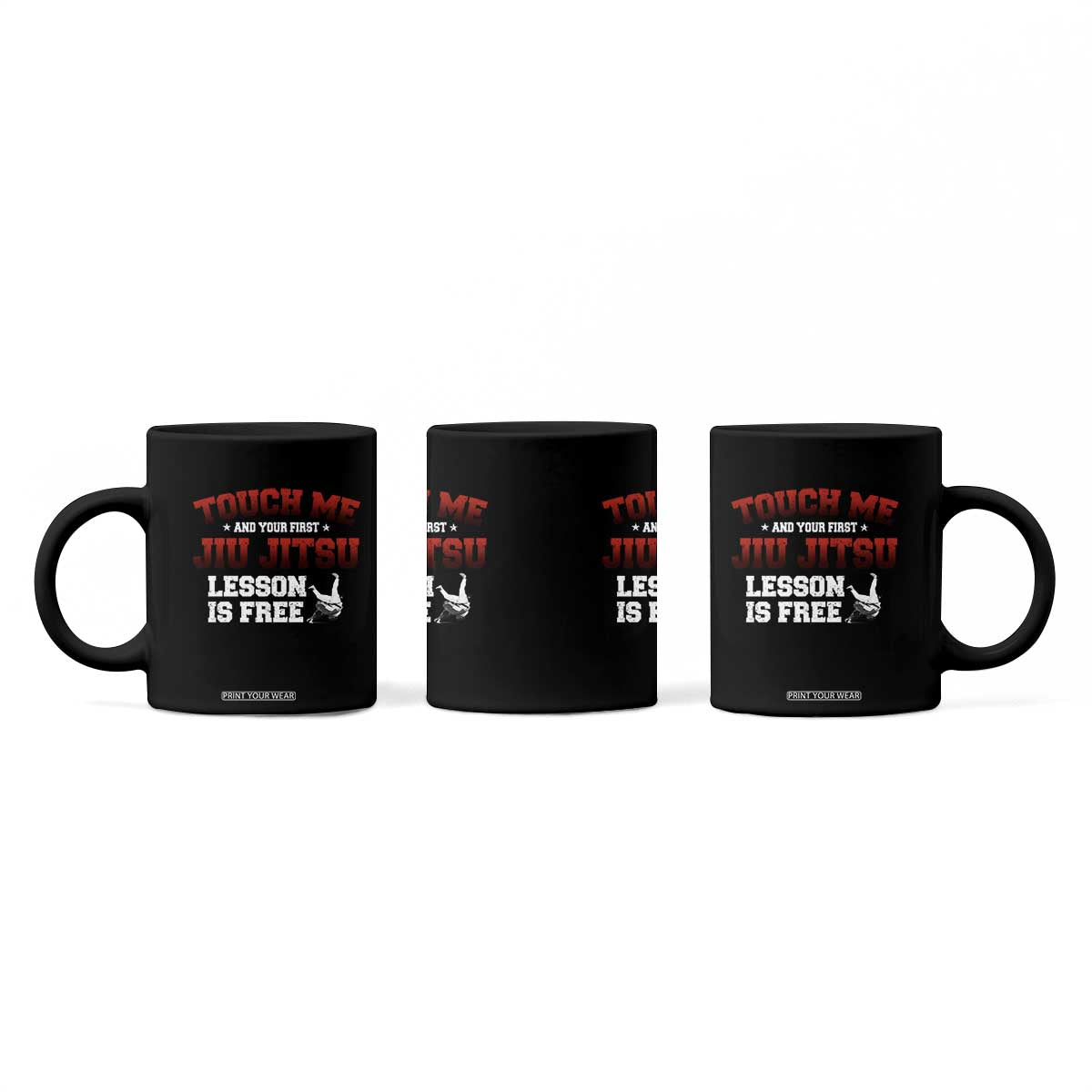 Brazilian BJJ Coffee Mug Touch Me First Jiu Jitsu Lesson Is Free TS10 Print Your Wear