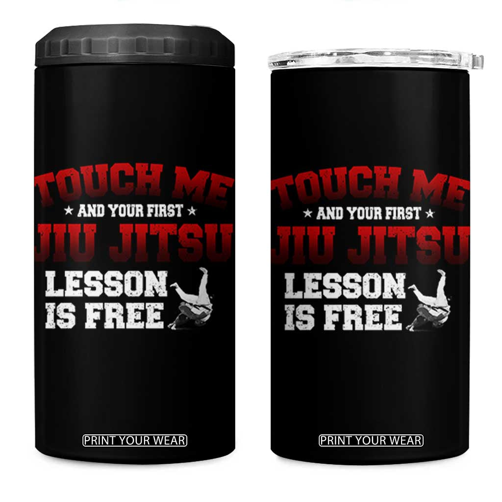 Brazilian BJJ 4 in 1 Can Cooler Tumbler Touch Me First Jiu Jitsu Lesson Is Free TS10 One Size: 16 oz Black Print Your Wear
