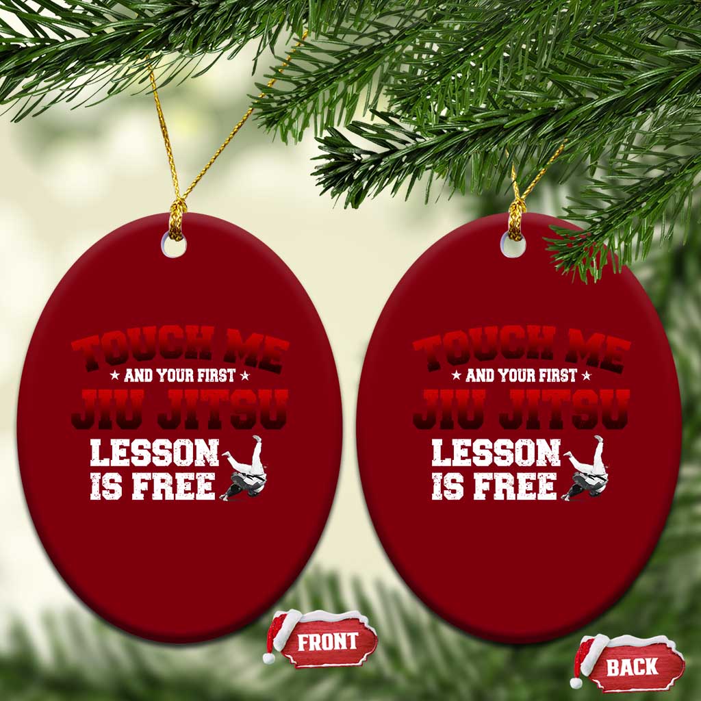 Brazilian BJJ Ceramic Ornament Touch Me First Jiu Jitsu Lesson Is Free TS10 Print Your Wear