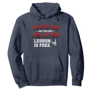 Brazilian BJJ Hoodie Touch Me First Jiu Jitsu Lesson Is Free TS10 Navy Print Your Wear