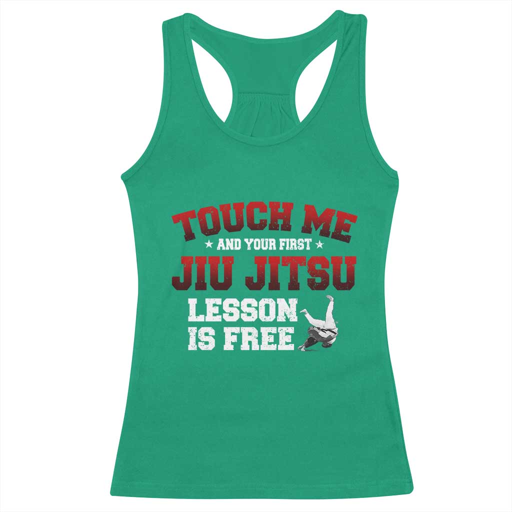 Brazilian BJJ Racerback Tank Top Touch Me First Jiu Jitsu Lesson Is Free TS10 Irish Green Print Your Wear