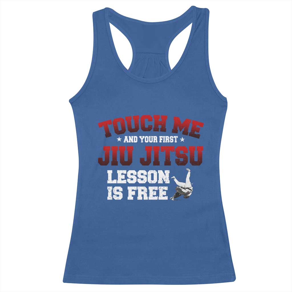 Brazilian BJJ Racerback Tank Top Touch Me First Jiu Jitsu Lesson Is Free TS10 Royal Blue Print Your Wear