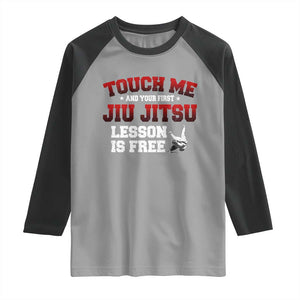 Brazilian BJJ Raglan Shirt Touch Me First Jiu Jitsu Lesson Is Free TS10 Sport Gray Black Print Your Wear