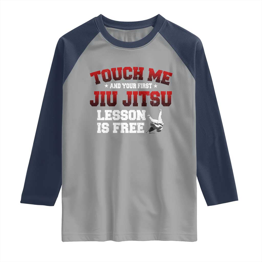 Brazilian BJJ Raglan Shirt Touch Me First Jiu Jitsu Lesson Is Free TS10 Sport Gray Navy Print Your Wear