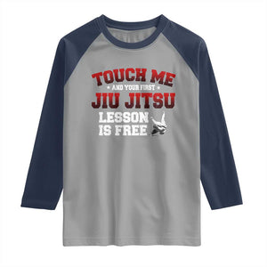 Brazilian BJJ Raglan Shirt Touch Me First Jiu Jitsu Lesson Is Free TS10 Sport Gray Navy Print Your Wear