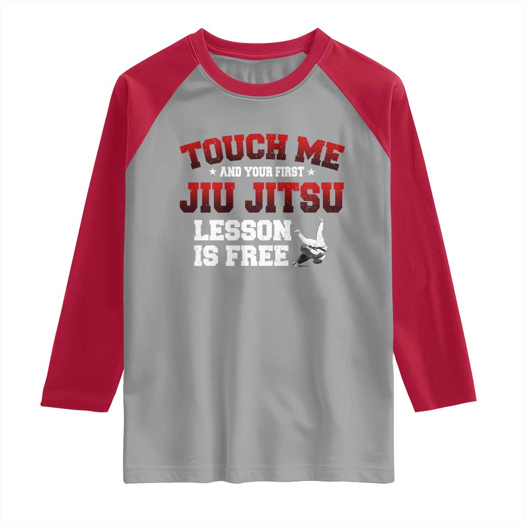 Brazilian BJJ Raglan Shirt Touch Me First Jiu Jitsu Lesson Is Free TS10 Sport Gray Red Print Your Wear