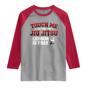 Brazilian BJJ Raglan Shirt Touch Me First Jiu Jitsu Lesson Is Free TS10 Sport Gray Red Print Your Wear