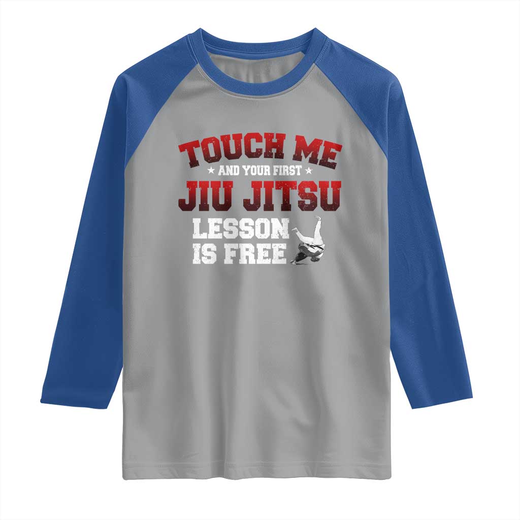 Brazilian BJJ Raglan Shirt Touch Me First Jiu Jitsu Lesson Is Free TS10 Sport Gray Royal Print Your Wear