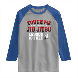 Brazilian BJJ Raglan Shirt Touch Me First Jiu Jitsu Lesson Is Free TS10 Sport Gray Royal Print Your Wear