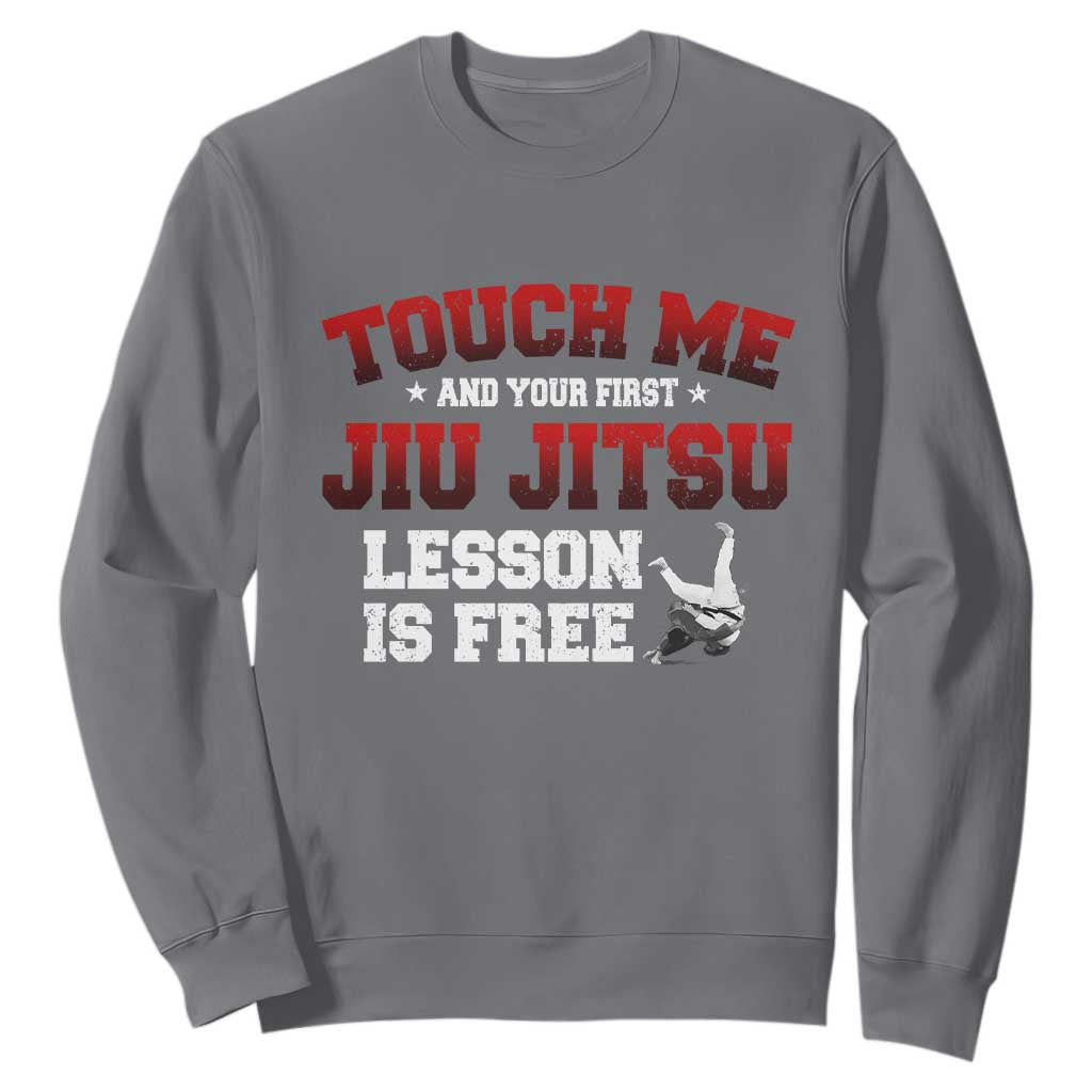 Brazilian BJJ Sweatshirt Touch Me First Jiu Jitsu Lesson Is Free TS10 Charcoal Print Your Wear