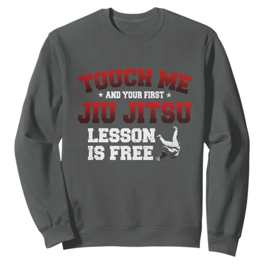Brazilian BJJ Sweatshirt Touch Me First Jiu Jitsu Lesson Is Free TS10 Dark Heather Print Your Wear