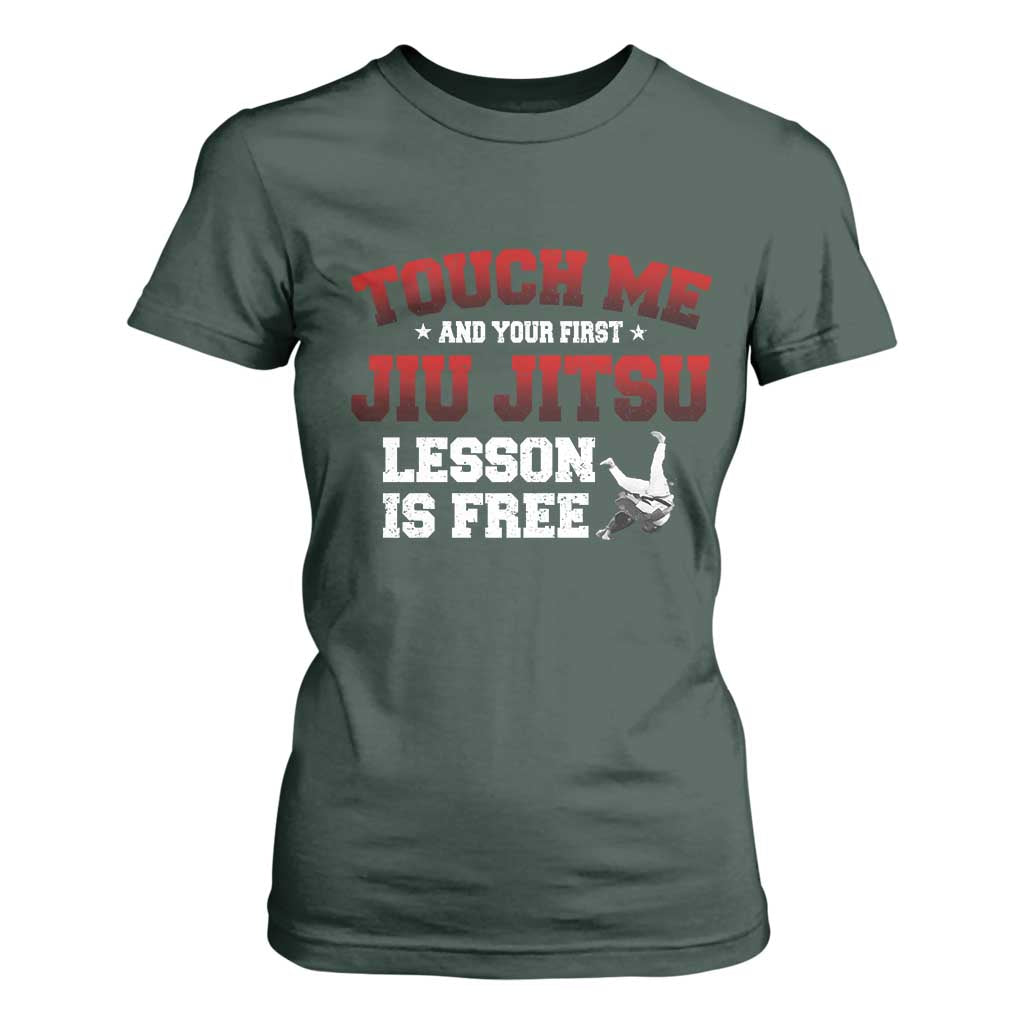 Brazilian BJJ T Shirt For Women Touch Me First Jiu Jitsu Lesson Is Free TS10 Dark Forest Green Print Your Wear