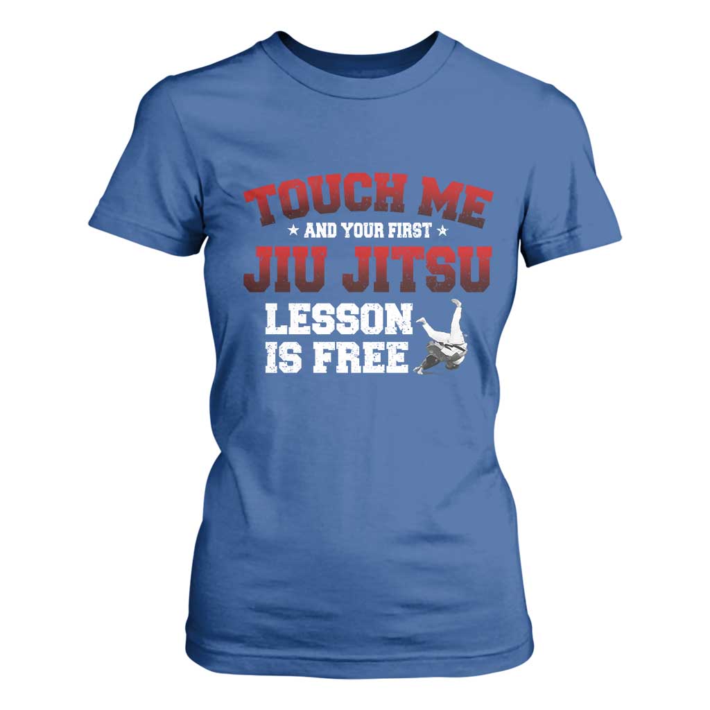 Brazilian BJJ T Shirt For Women Touch Me First Jiu Jitsu Lesson Is Free TS10 Royal Blue Print Your Wear