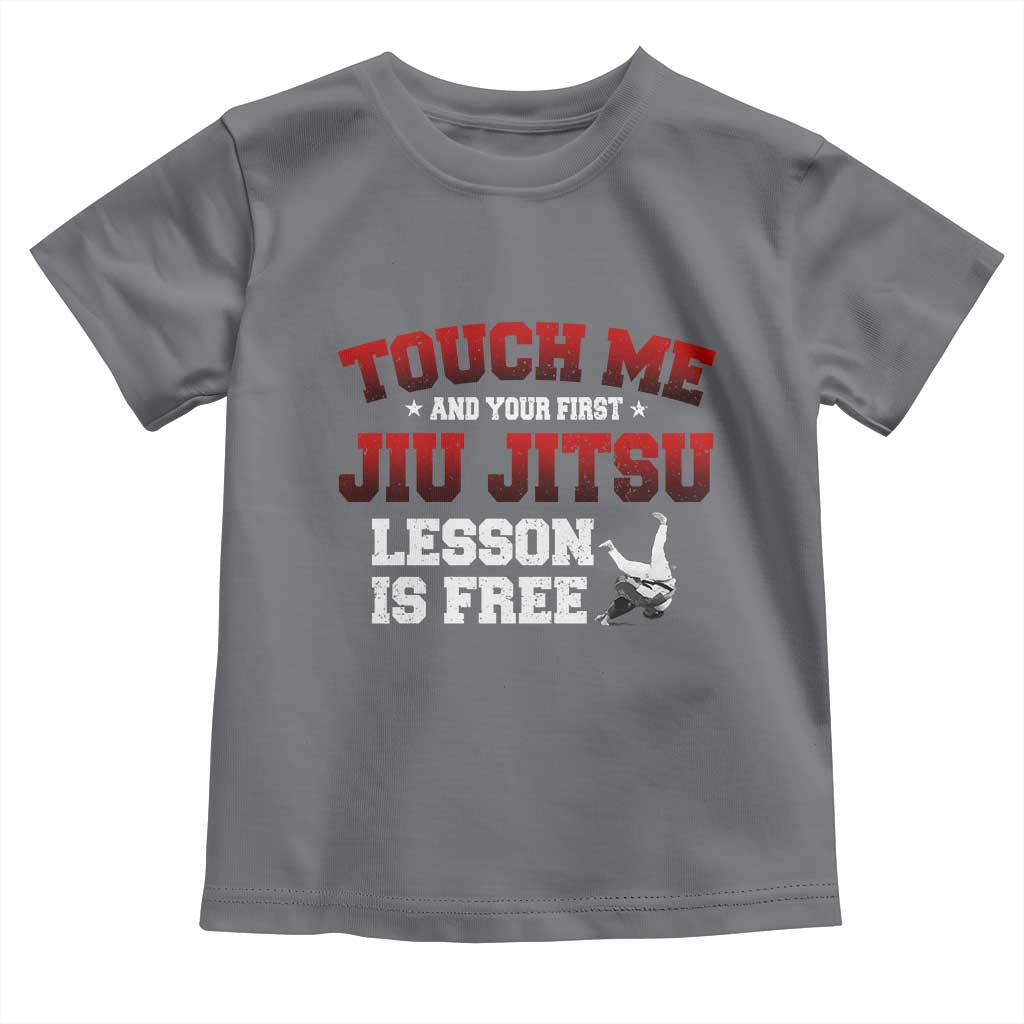 Brazilian BJJ Toddler T Shirt Touch Me First Jiu Jitsu Lesson Is Free TS10 Charcoal Print Your Wear