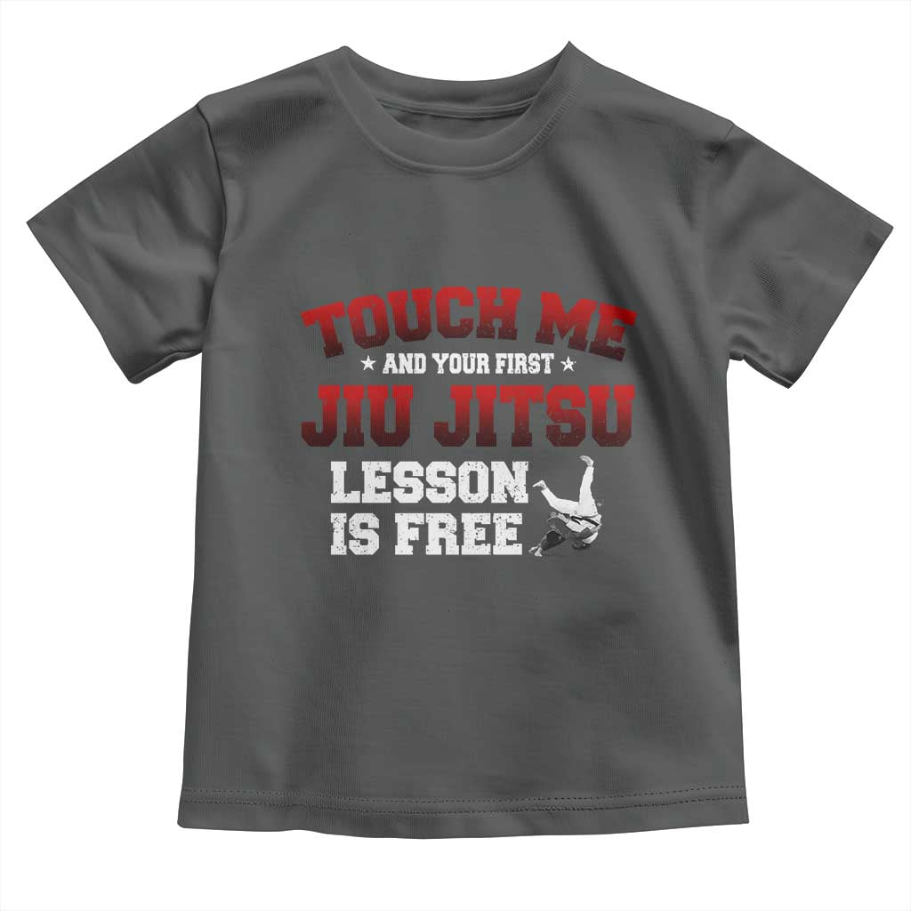 Brazilian BJJ Toddler T Shirt Touch Me First Jiu Jitsu Lesson Is Free TS10 Dark Heather Print Your Wear