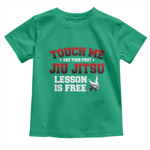 Brazilian BJJ Toddler T Shirt Touch Me First Jiu Jitsu Lesson Is Free TS10 Irish Green Print Your Wear